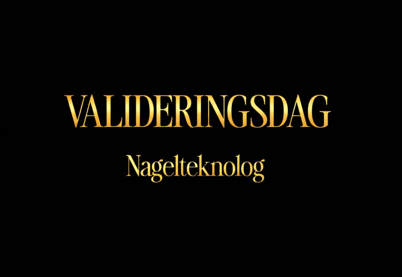 VALIDERINGSDAG- Nagelteknolog